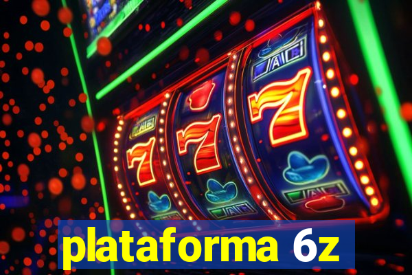 plataforma 6z